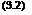 Подпись: (3.2)